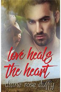 Love Heals The Heart