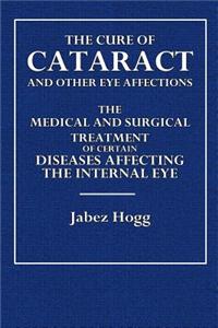 The Cure for Cataract and Other Eye Affections