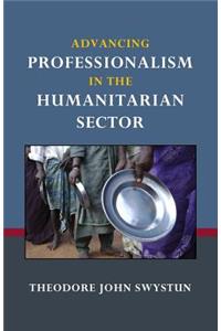 Advancing Professionalism in the Humanitarian Sector