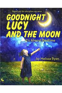 Goodnight Lucy and the Moon, It's Almost Bedtime