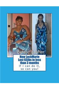 How LockMarie Lost 65lbs in less than 3 months