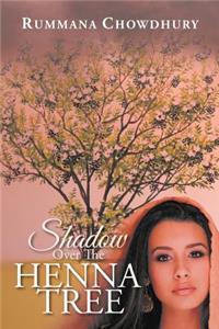 Shadow Over The Henna Tree