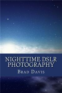 Nighttime DSLR Photography