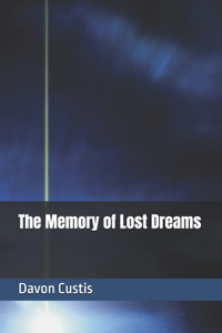 The Memory of Lost Dreams