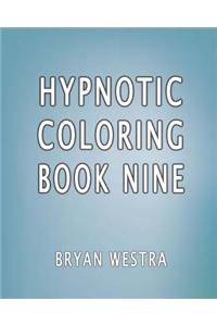 Hypnotic Coloring Book Nine