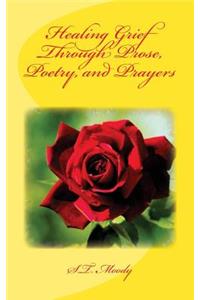 Healing Grief Through Prose, Poetry, and Prayers