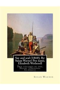 Say and seal (1860). By