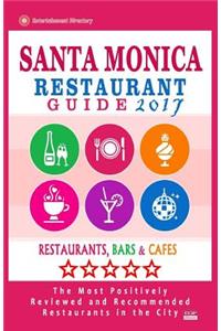 Santa Monica Restaurant Guide 2017