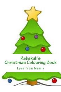 Rebekah's Christmas Colouring Book