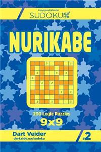 Sudoku Nurikabe - 200 Logic Puzzles 9x9 (Volume 2)