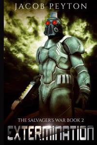 Extermination: The Salvager's War Book 2