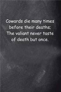 Shakespeare Quote Journal Julius Caesar Cowards Die Many Times Chalkboard