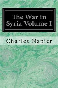 The War in Syria Volume I