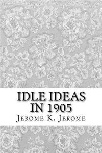 Idle Ideas in 1905