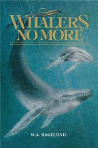 Whalers No More