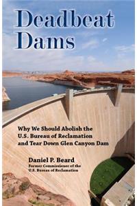 Deadbeat Dams