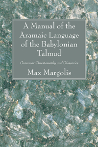 Manual of the Aramaic Language of the Babylonian Talmud