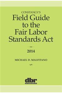 Constangy's Field Guide to the Fair Labor Standards ACT