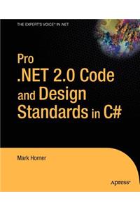 Pro .Net 2.0 Code and Design Standards in C#