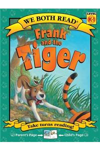 We Both Read-Frank and the Tiger (Pb)