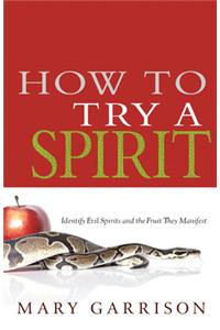 How to Try a Spirit