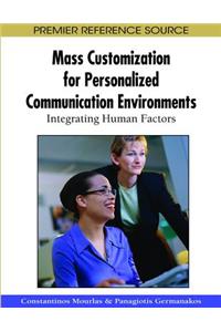 Mass Customization for Personalized Communication Environments