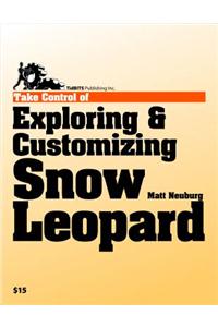 Take Control of Exploring & Customizing Snow Leopard