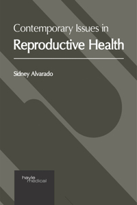 Contemporary Issues in Reproductive Health