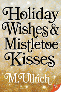 Holiday Wishes & Mistletoe Kisses