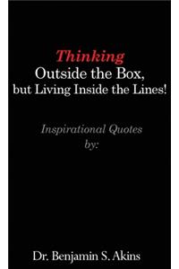 Thinking Outside the Box, but Living Inside the Lines!