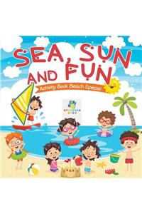 Sea, Sun and Fun Activity Book Beach Special