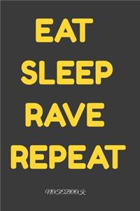 Eat Sleep Rave Repeat