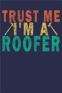 Trust Me I'm a Roofer