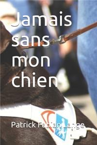 Jamais sans mon chien