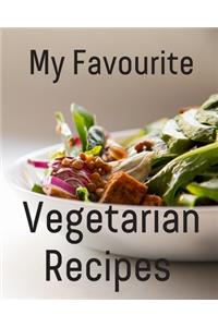My Favourite Vegetarian Recipes