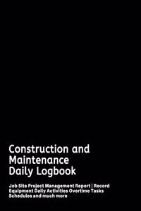 Construction and Maintenance Daily Logbook