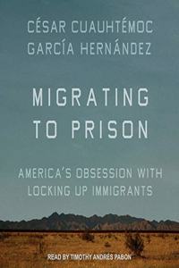 Migrating to Prison