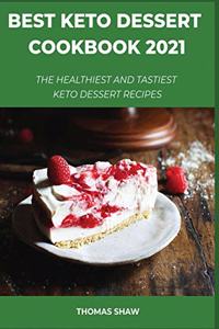 Best Keto Dessert Cookbook 2021