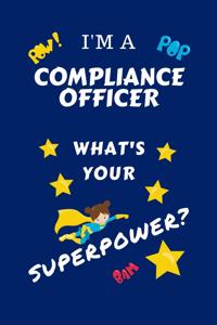 I'm A Compliance Officer What's Your Superpower?