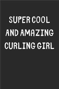 Super Cool And Amazing Curling Girl