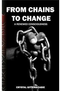 From Chains to Change: A Renewed Consciousness