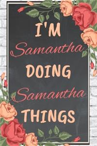 I'm Samantha Doing Samantha Things personalized name notebook for girls and women