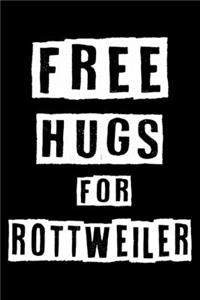 Free Hugs For Rottweiler