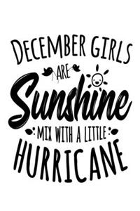 December Girls Are Sunshine Mixed With A Little Hurricane