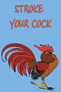 Stroke Your Cock