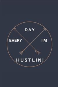 Every Day I'm Hustlin!