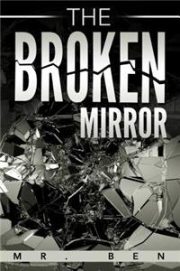 The Broken Mirror