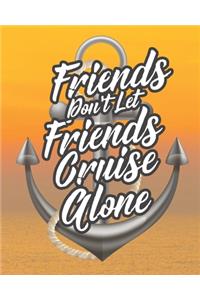 Friends Don't Let Friends Cruise Alone