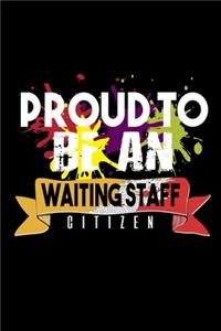 Proud to be a waiting staff citizen