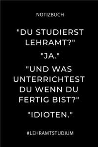 Notizbuch "du Studierst Lehramt?" "ja." Notizbuch: A5 Studienplaner für Lehramt Studenten - Geschenkidee zum Geburtstag - Semesterplaner - Studienbeginn - Erstes Semester - Schulabschluss - Lehrer - 